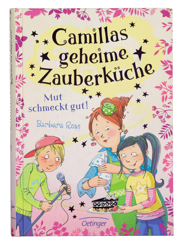 Oetinger Kinderbuch "Camillas geheime ZauberkÃ¼che 2. Mut schmeckt gut!"
