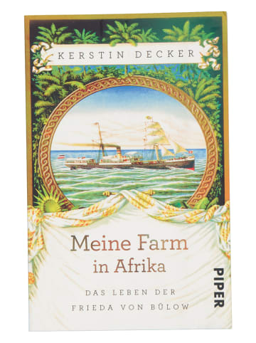 PIPER Roman "Meine Farm in Afrika: Das Leben der Frieda von Bülow"