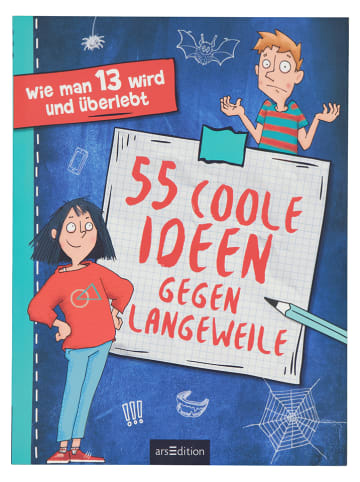 ars edition Ratgeber "Wie man 13 wird? 55 coole Ideen gegen Langeweile."
