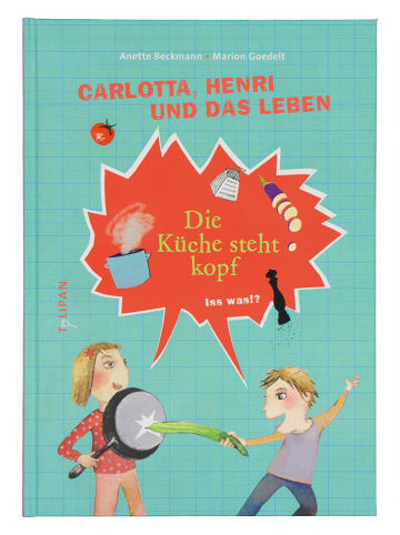 Tulipan Bilderbuch "Carlotta, Henri und das Leben - Die Küche steht Kopf"