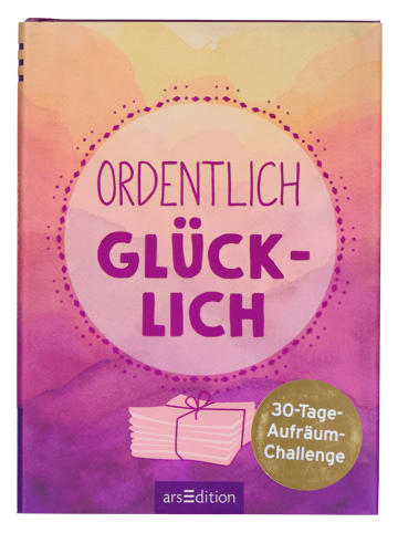 ars edition Geschenkbuch "Ordentlich glücklich: 30-Tage-Aufräum-Challenge"