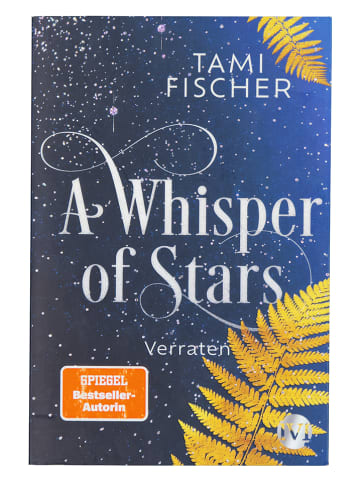 PIPER Fantasy-Roman "A Whisper of Stars (A Whisper of Stars 2): Verraten"