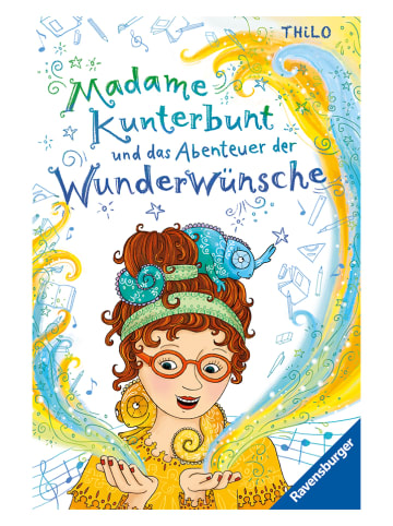 Ravensburger Jugendroman "Madame Kunterbunt und das Abenteuer der Wunderwünsche"