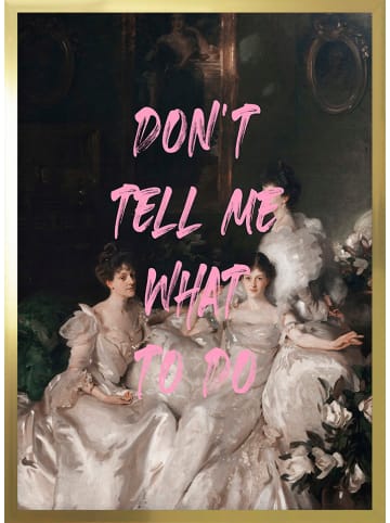 Ars Longa Gerahmter Kunstdruck "Dont´t tell me what to do - (L)70 x (B)50 cm