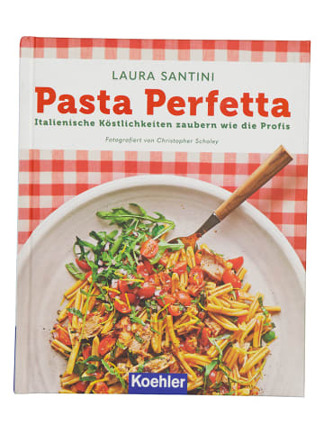 Köhler Verlag Kochbuch "Pasta Perfetta"