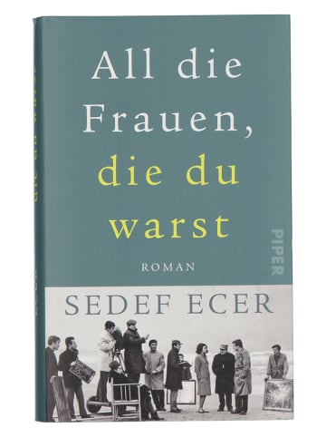 PIPER Roman "All die Frauen, die du warst"
