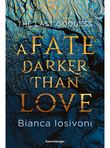 Ravensburger Fantasyroman "The Last Goddess, Band 1: A Fate Darker Than Love"