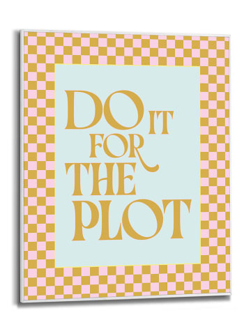 Gerahmter Kunstdruck "Do it For the Plot"