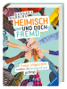 Ravensburger Jugendsachbuch "Heimisch und doch fremd"