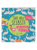 ars edition Malbuch "Sei du selbst! Alle anderen gibt es schon"
