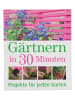 Dorling Kindersley Verlag GmbH Ratgeber "Gärtnern in 30 Minuten"