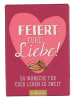 ars edition Ratgeber "Feiert eure Liebe!"