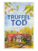 PIPER Kriminalroman "Trüffeltod"