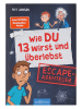 ars edition Escape-Rätselroman "Wie DU 13 wirst und überlebst"