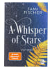 PIPER Fantasy-Roman "A Whisper of Stars (A Whisper of Stars 2): Verraten"