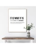 Orangewallz Gerahmter Kunstdruck ''It Is What It Is"