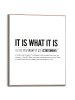 Orangewallz Ingelijste kunstdruk ''It Is What It Is"