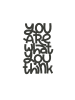 hippodino Wanddecoratie "You are what you think" zwart - (B)34 x (H)40 cm