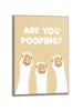 Orangewallz Ingelijste kunstdruk "Are You Pooping"