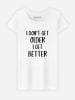 WOOOP Shirt "I don't get older" in Weiß