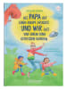 Dressler Verlag GmbH Vorlesebuch "Als Papa auf einen Knopf drückte..."