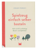Laurence King Verlag Sachbuch "Spielzeug einfach selber basteln"