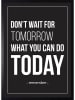 Ars Longa Gerahmter Kunstdruck "Don´t wait for tomorrow" - (L)70 x (B)50 cm