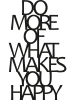 ABERTO DESIGN Wandobjekt "Do More Of What Makes You Happy" - (B)41 x (H)70 cm