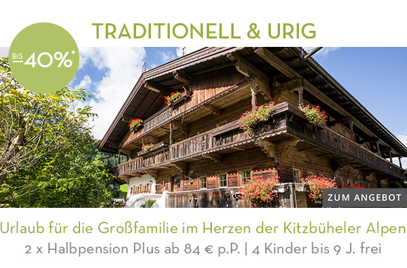 Urlaub für die Großfamilie im Herzen der Kitzbüheler Alpen