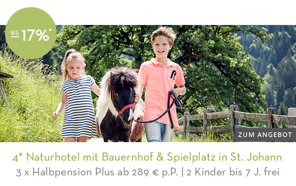 4* Naturhotel mit Bauernhoferlebnis & Kinderspielplatz in St. Johann
