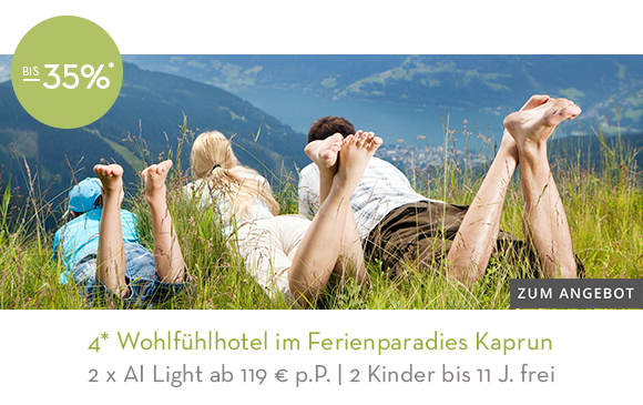 4* Wohlfühlhotel im Ferienparadies Kaprun