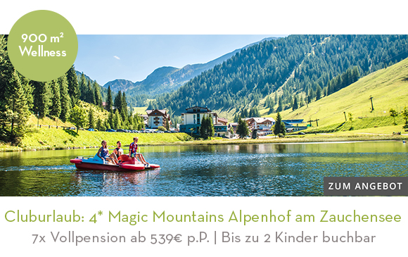 Cluburlaub im 4* Magic Mountains Alpenhof am Zauchensee