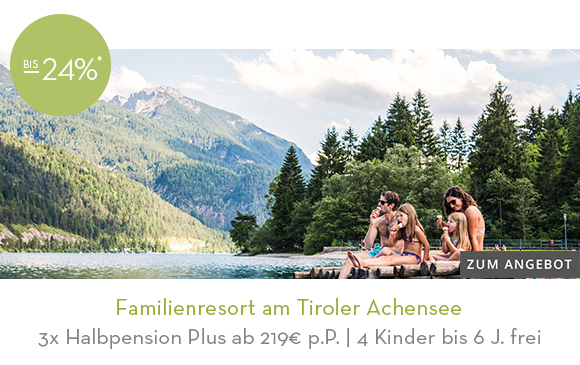 Familienresort am Tiroler Achensee