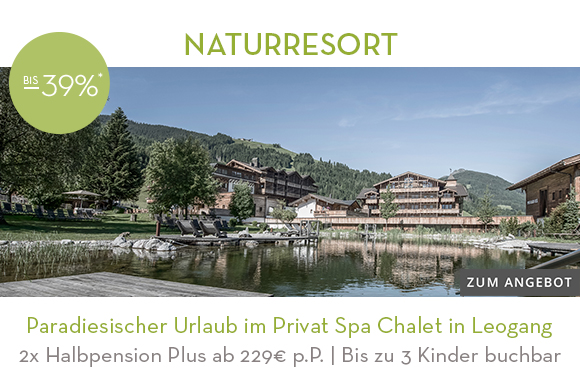 Paradiesischer Urlaub im Privat Spa Chalet in Leogang