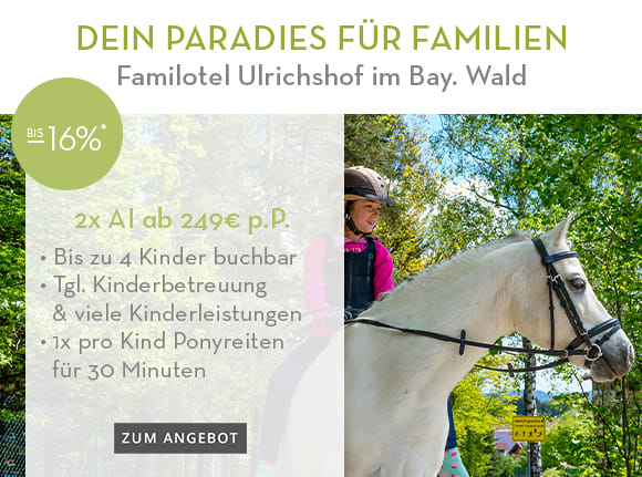 Familotel Baby & Kinder Bio-Resort Ulrichshof im Bayerischen Wald