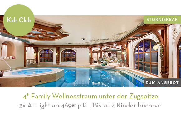 4* Family Wellnesstraum unter der Zugspitze