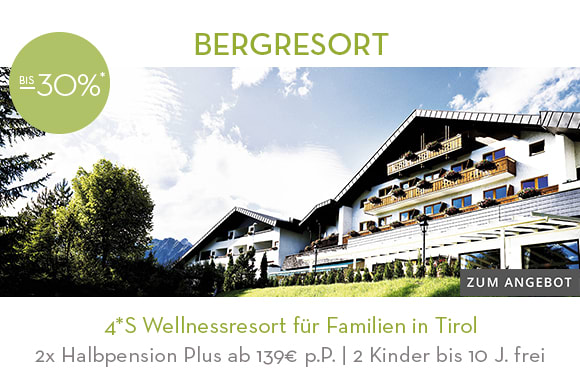 4*S Wellnessresort für Familien in Tirol