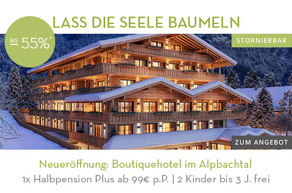 Neueröffnung: Boutiquehotel im Alpbachtal