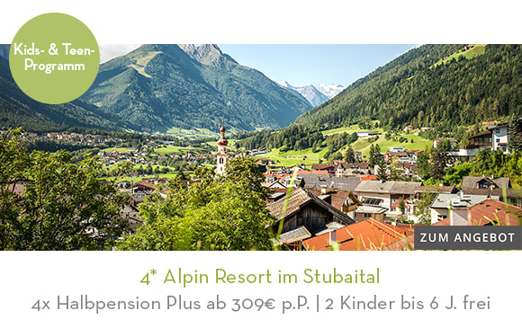4* Alpin Resort im Stubaital