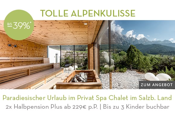 Paradiesischer Urlaub im Privat Spa Chalet im Salzb. Land