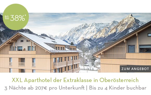 XXL Aparthotel der Extraklasse in Oberösterreich