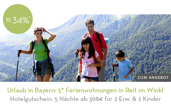 Urlaub in Bayern: 5* Ferienwohnungen in Reit im Winkl