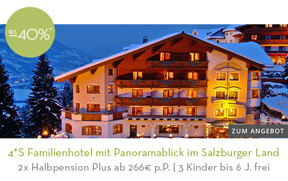 4*S Familienhotel mit Panoramablick im Salzburger Land