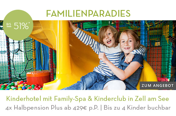 02_Kinderhotel mit Family-Spa und Kinderclub in Zell am See. Hier klicken!