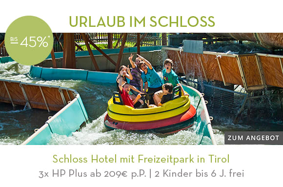 02_Schloss Hotel mit Freizeitpark in Tirol. Hier klicken!