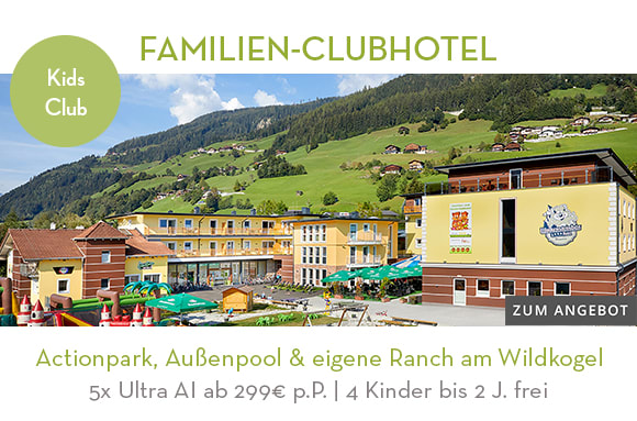 04_Familien-Clubhotel am Wildkogel. Hier klicken!