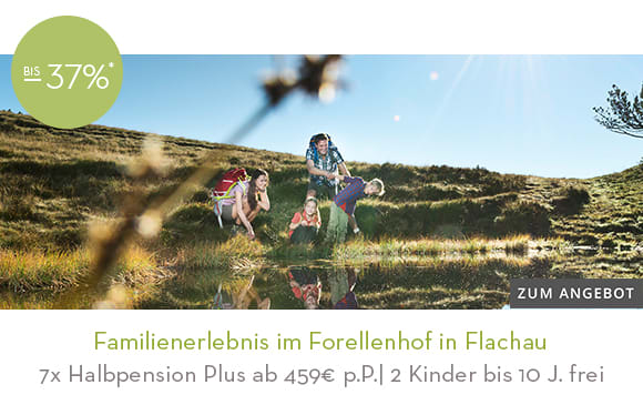 07_Familienerlebnis im Forellenhof in Flachau. Hier klicken!