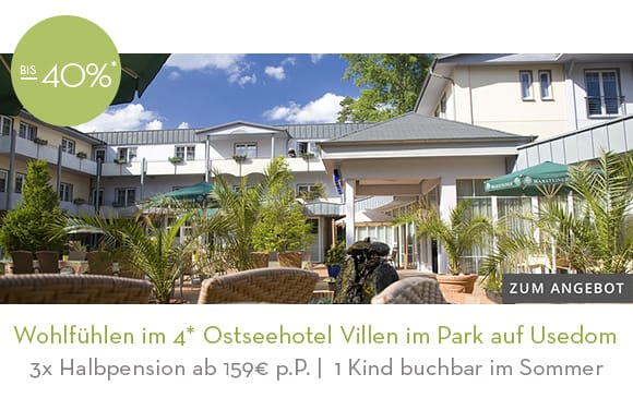 08_Wohlfühlen im 4* Ostseehotel Villen im Park auf Usedom. Hier klicken!