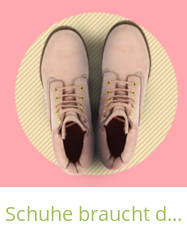 Schuhe braucht das Land