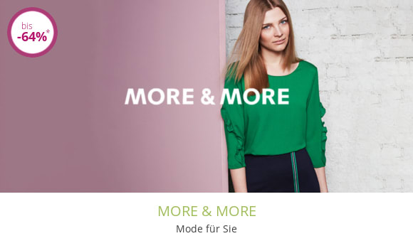 MORE & MORE
